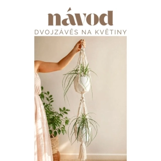Návod na dvojitý macrame závěs na květiny
